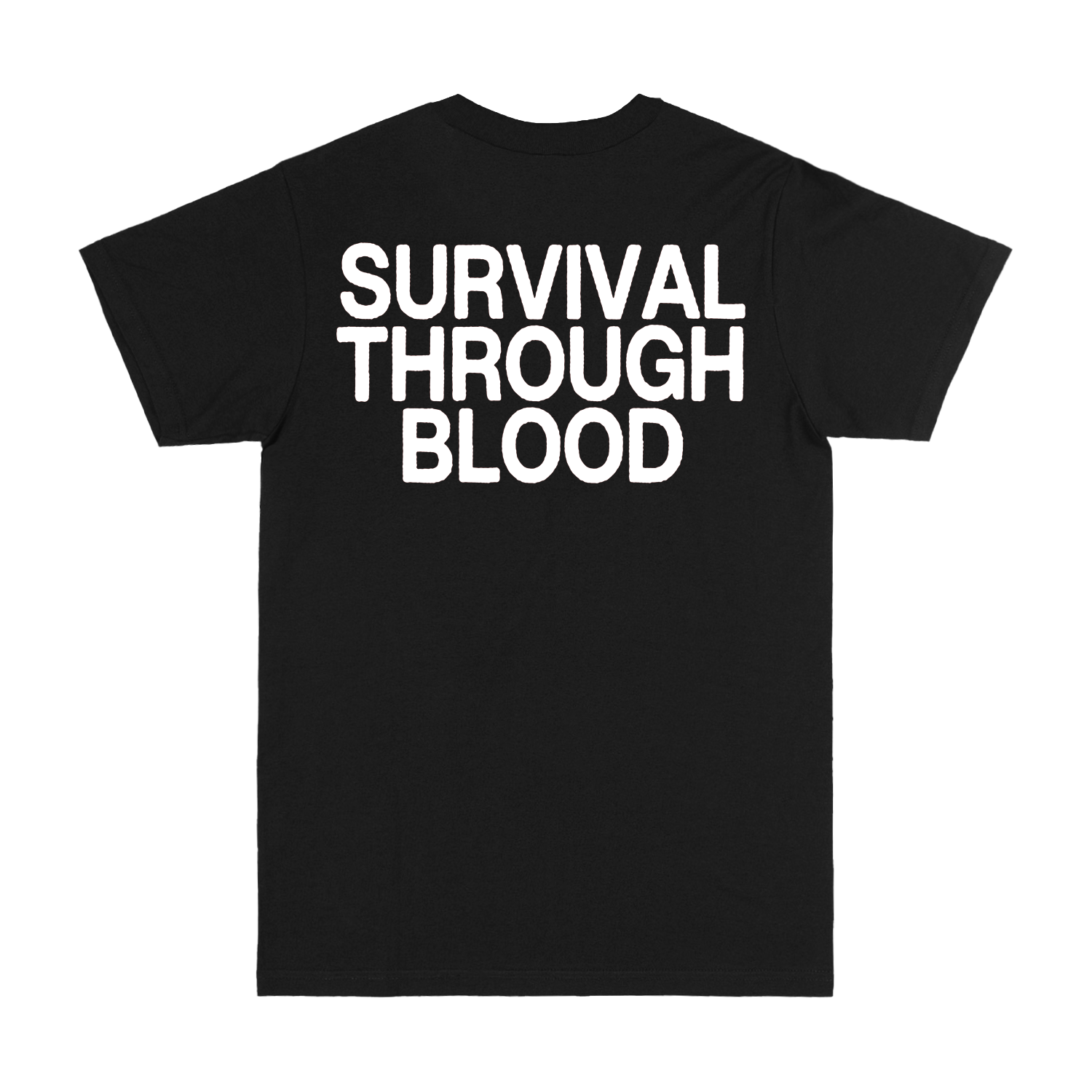 Survival Through Blood Tee (Pre-Order)