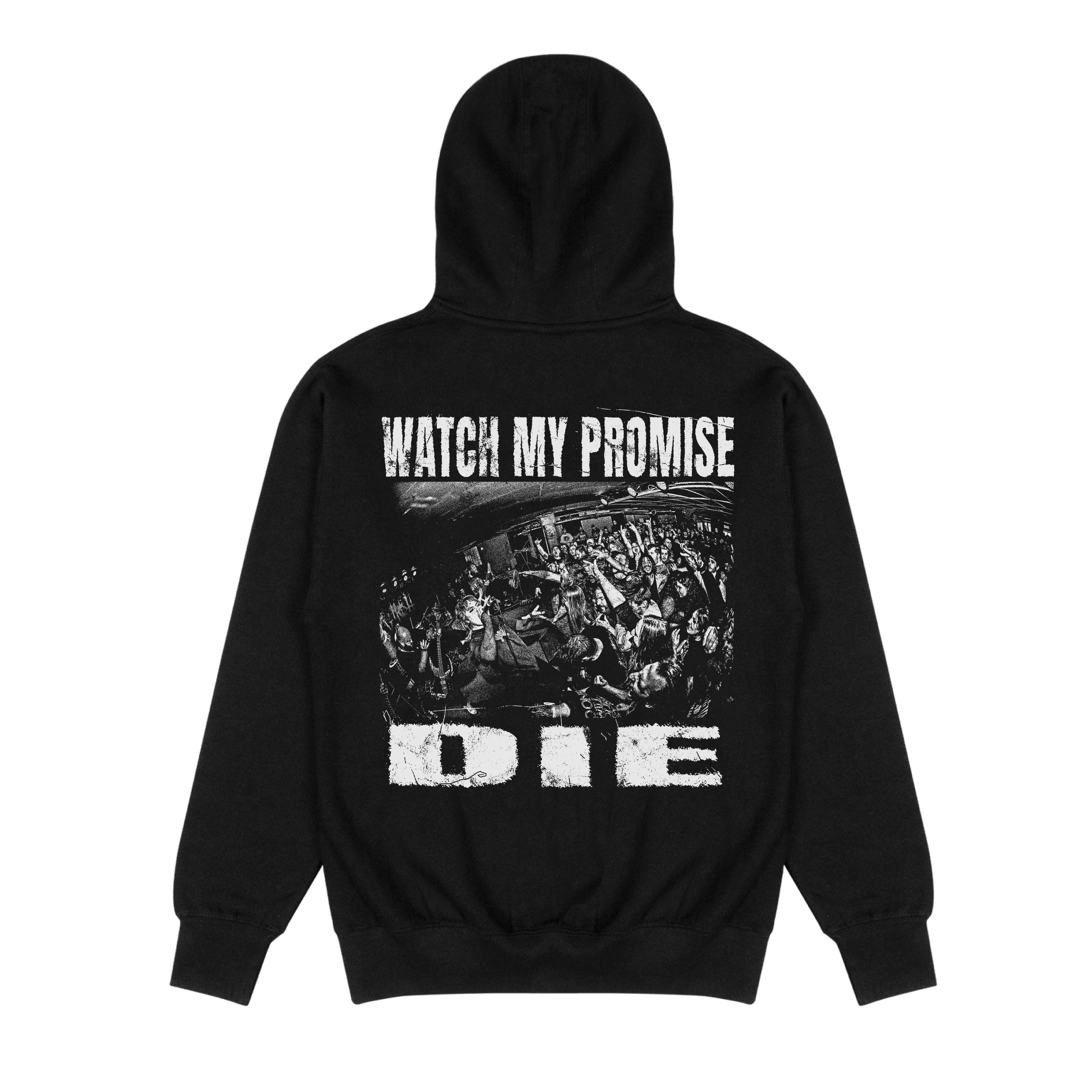 Watch My Promise Die Hoodie